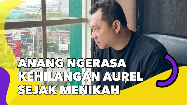Anang Hermansyah Ngerasa Kehilangan Aurel Sejak Menikah, Beri Pesan ke Atta Halilintar