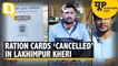 Money Withdrawn, Ration Cards Cancelled: Clueless Families Left in Lurch in Lakhimpur Kheri