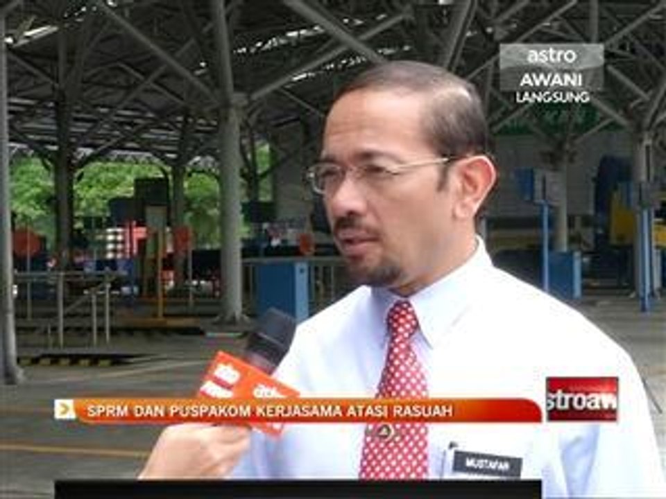 SPRM dan Puspakom kerjasama atasi rasuah