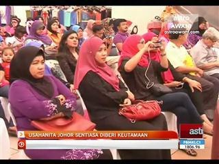 Usahanita Johor sentiasa diberi keutamaan