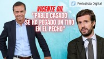 Vicente Gil: “Pablo Casado se ha pegado un tiro en el pecho”