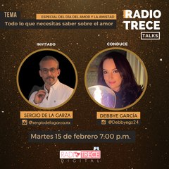 Radio13Talks: Todo lo que necesitas saber sobre el amor.