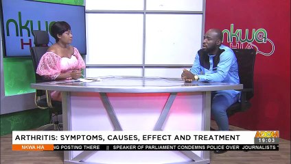 Arthritis: Symptoms, Causes, Effect and Treatment- Nkwa Hia on Adom TV (21-2-22)