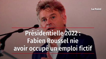 Présidentielle 2022 : Fabien Roussel nie avoir occupé un emploi fictif