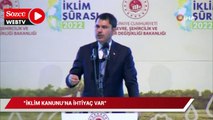Bakan Kurum: “Türkiye’nin acilen kapsamlı bir İklim Kanunu’na ihtiyacı var”