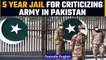 Pakistan government passes amendment to punish those criticizing army or judiciary |Oneindia News