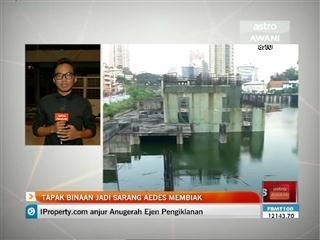 Tapak binaan jadi sarang aedes membiak