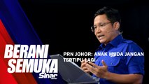 SHORTS: PRN Johor: Anak muda jangan tertipu lagi