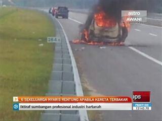 6 sekeluarga nyaris rentung apabila kereta terbakar