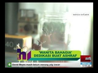 'Wanita Bahagia' dedikasi buat Ashraf - Bunga Cinta Lestari