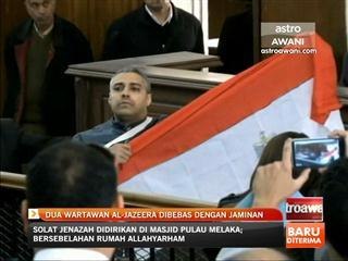 Dua wartawan Al-Jazeera dibebas dengan jaminan