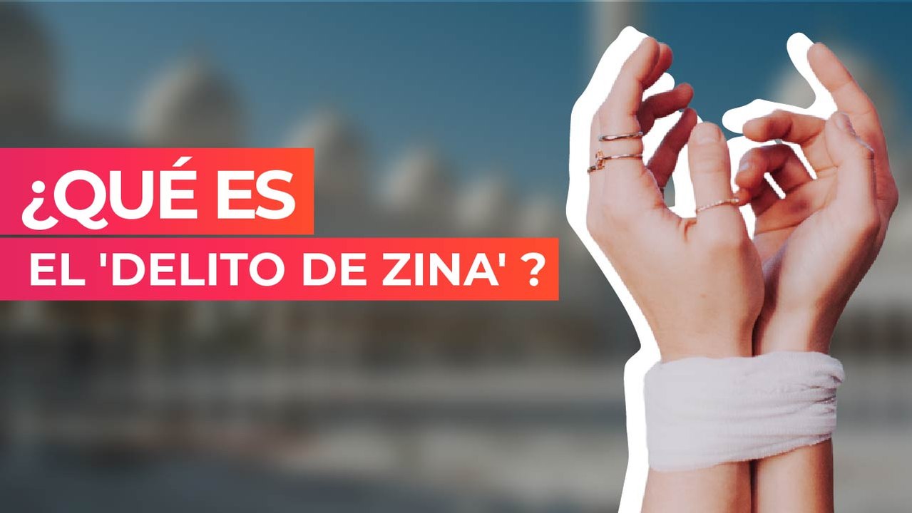 ¿Qué es el 'delito de zina' ?