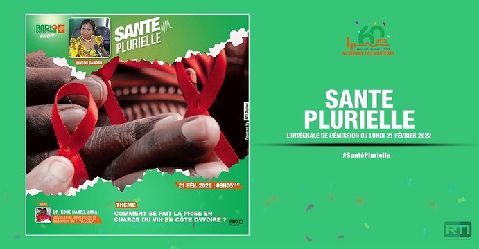 Santé plurielle du 21 février 2022 par Bintou Sanogo [ Radio Côte d'Ivoire ]