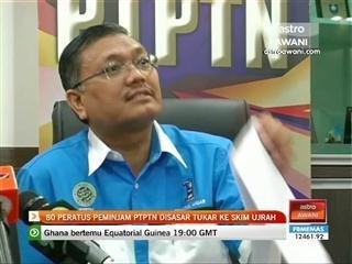 80 peratus peminjam PTPTN disasar tukar ke Skim Ujrah