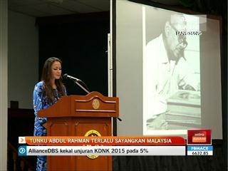 Tunku Abdul Rahman terlalu sayangkan Malaysia