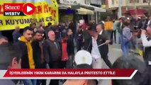 Şanlıurfalılar işyerlerinin yıkım kararını da halayla protesto ettiler