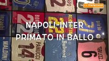 Il Pallone Racconta - Napoli-Inter, primato in ballo