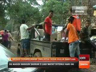 Briged sukarelawan 1Malaysia sedia hulur bantuan