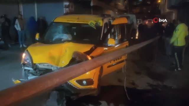 Hatay'da alkollü taksi sürücüsü ortalığı birbirine kattı