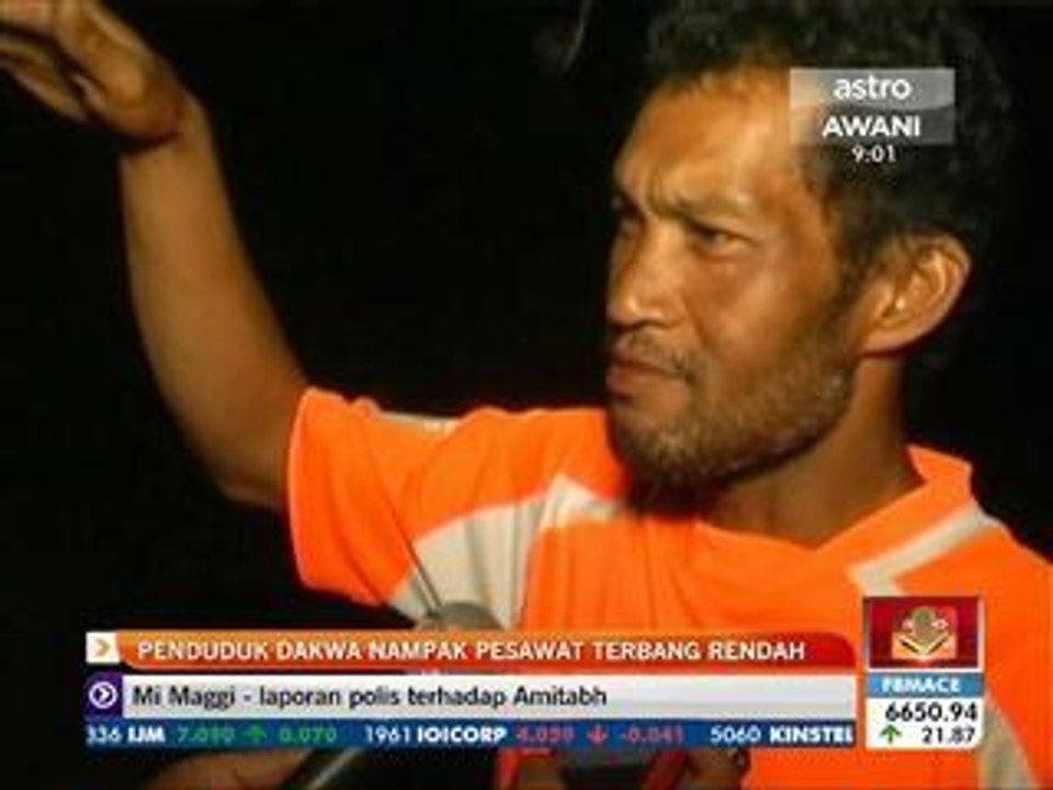 Penduduk dakwa nampak pesawat terbang rendah