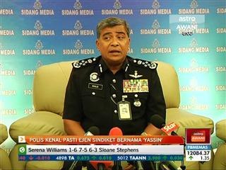 Polis kenal pasti ejen sindiket bernama 'Yassin'