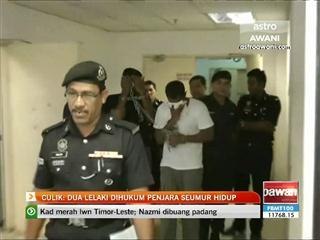 Culik: Dua lelaki dihukum penjara seumur hidup