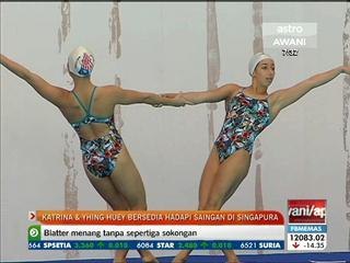 Katrina, Yhing Huey bersedia hadapi saingan di Singapura