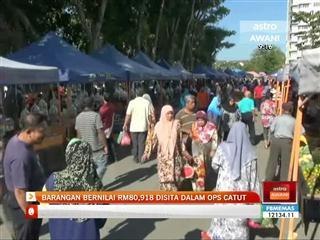 Barangan bernilai RM80,918 disita dalam Ops Catut