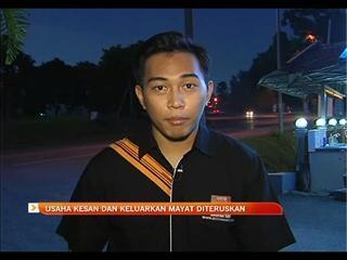 Usaha kesan dan keluarkan mayat diteruskan
