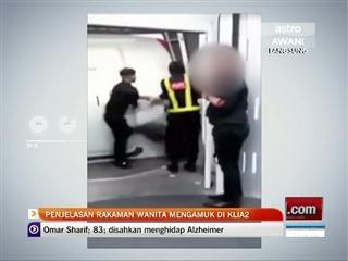 Penjelasan rakaman wanita mengamuk di KLIA 2