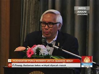 Pendekatan perlu menarik untuk semarak minat