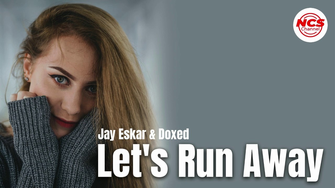 Jay Eskar & Doxed - Let's Run Away (feat. Rico 56) [NCS New Release]