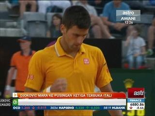 Djokovic mara ke pusingan ketiga Terbuka Itali