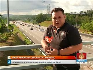 Sikap pengguna lebuhraya dipersoal