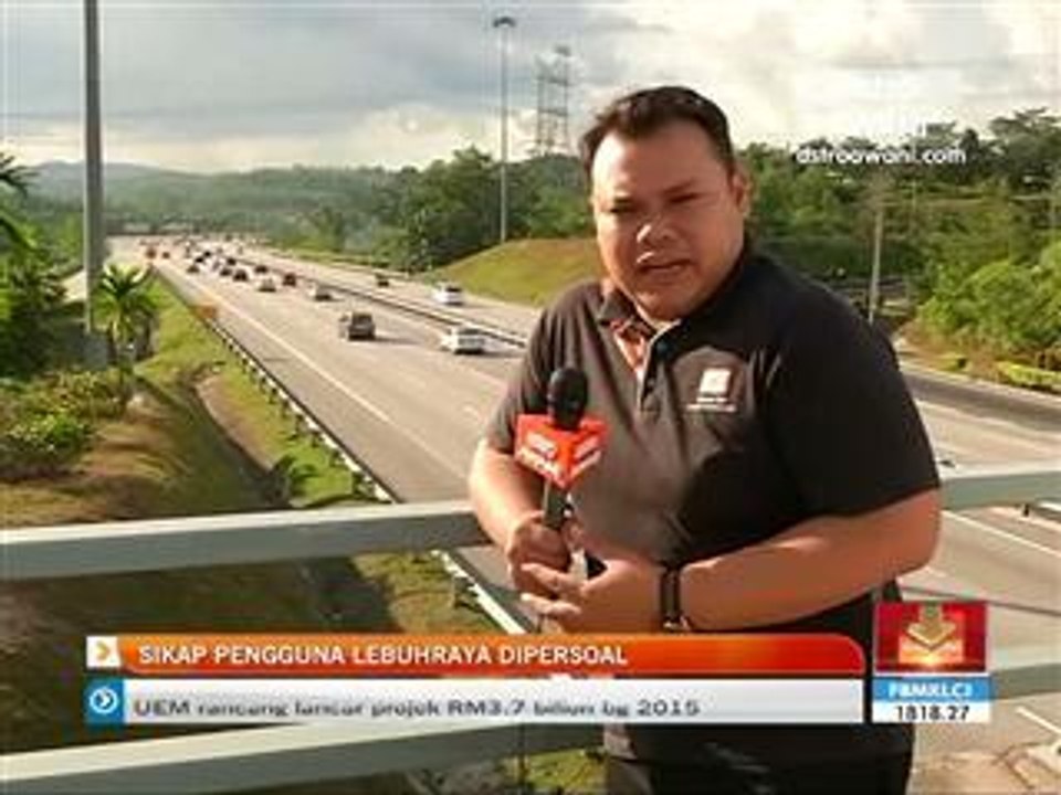 Sikap pengguna lebuhraya dipersoal