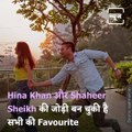 Watch, Actress Hina Khan And Actor Shaheer Sheikh Chemistry Winning Heart Of Netizens