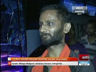 72 PATI diusir keluar selepas jalani hukuman