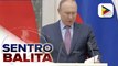 GLOBALITA: Russian Pres. Putin, ipinag-utos ang pagpapadala ng military troops sa Eastern Ukraine