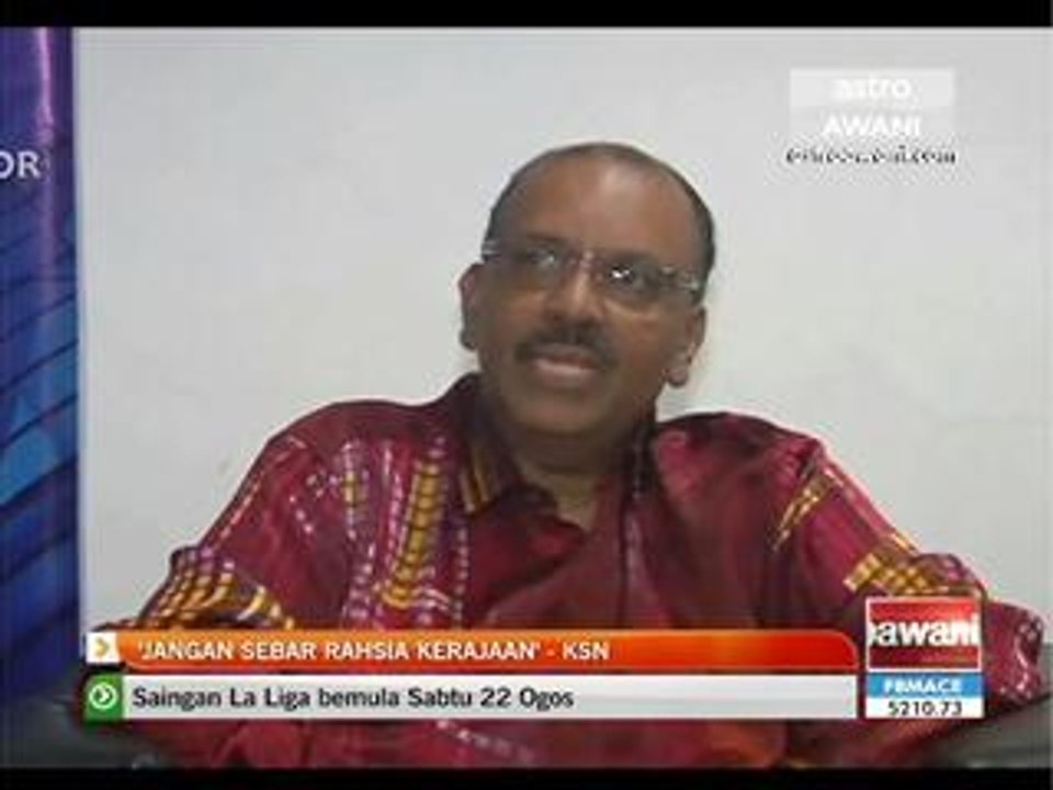 Jangan sebar rahsia kerajaan-KSN