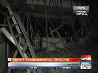 Bumbung lobi bangunan ILP Selandar runtuh