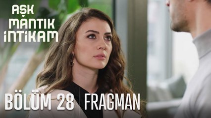Aşk Mantık İntikam 28. Bölüm Fragmanı