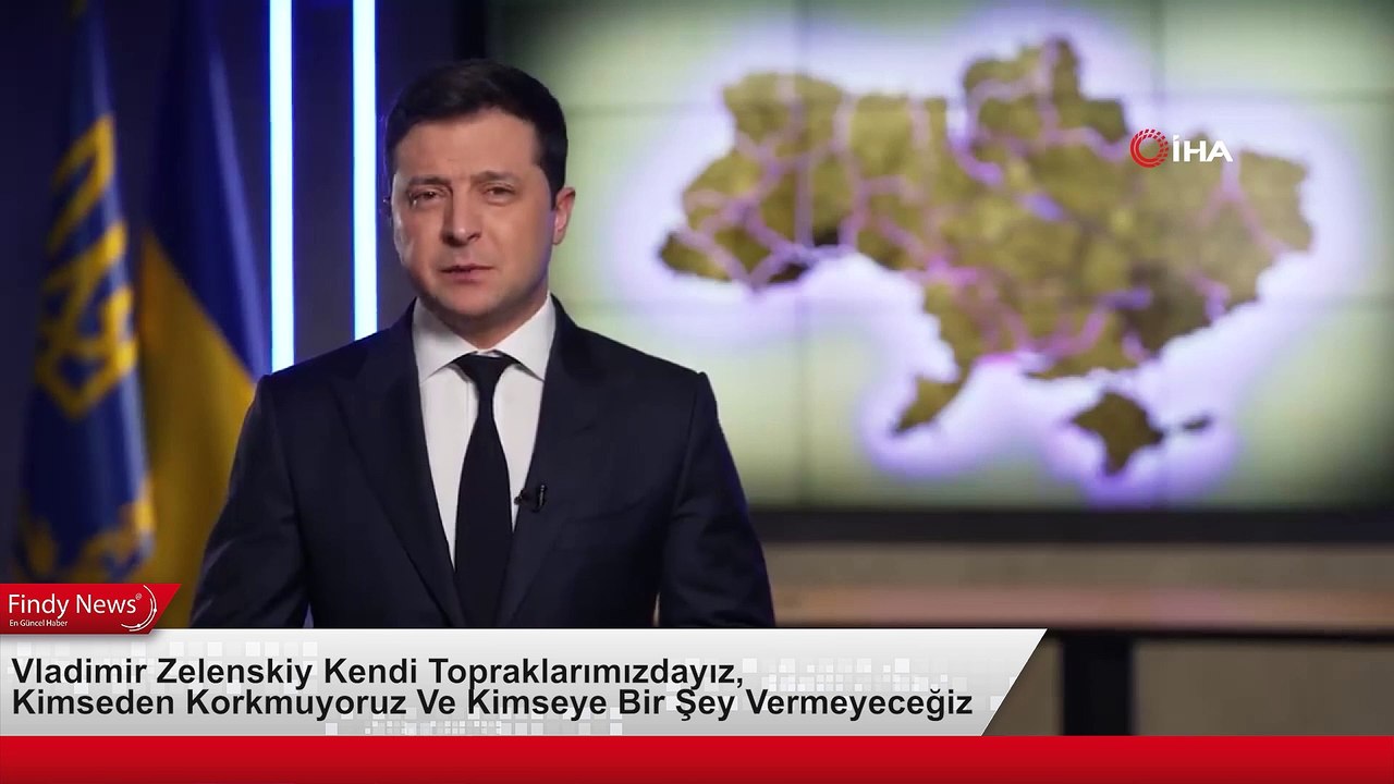 Vladimir Zelenskiy Kendi Topraklarımızdayız, Kimseden Korkmuyoruz Ve Kimseye Bir Şey Vermeyeceğiz