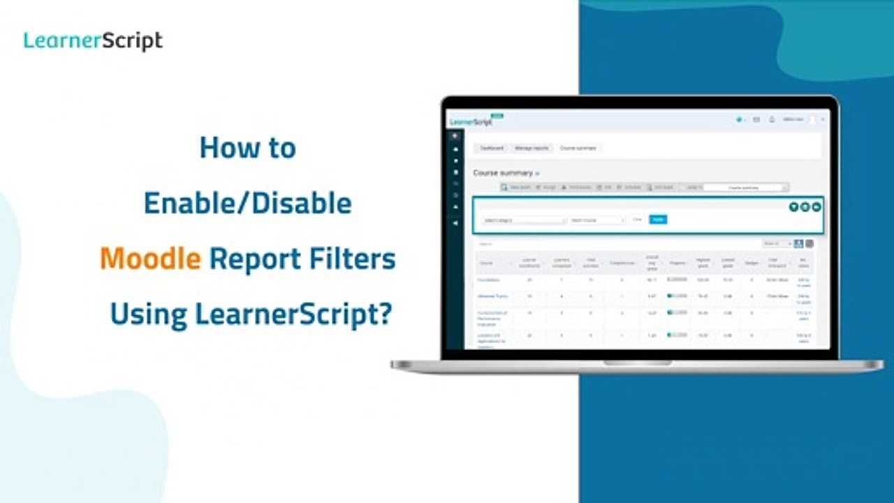 How to Enable or Disable Moodle Report Filters Using LearnerScript?