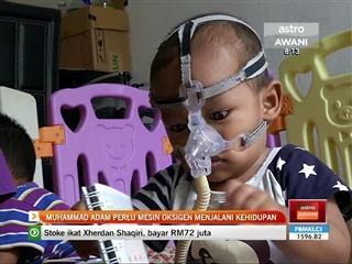 Muhammad Adam perlu mesin oksigen menjalani kehidupan