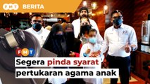 Dewan Ulama PAS desak setiap negeri ‘segera’ bolehkan tukar agama anak sebelah pihak