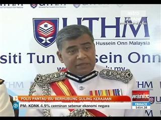 Polis pantau isu berhubung guling kerajaan