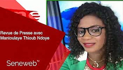 Revue de Presse du 22 Fevrier 2022 avec Mantoulaye Thioub Ndoye