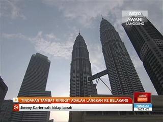 Tindakan tambat ringgit adalah langkah kebelakang