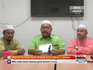 Putus hubungan dengan Raja Kamarul Bahrin berasas