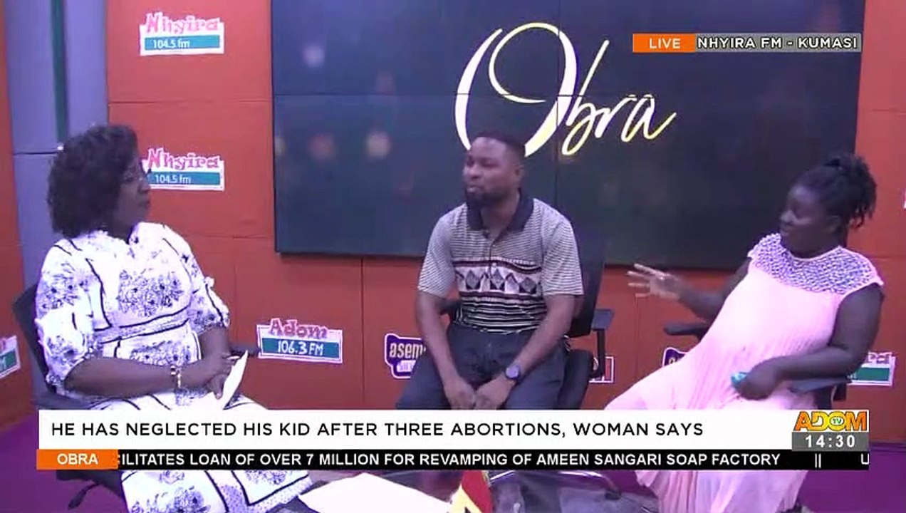 He Has Neglected His Kid After Three Abortions, Woman Says - Obra on Adom TV (21-2-22)
